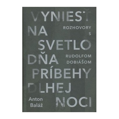 Vyniesť na svetlo dňa príbehy dlhej noci