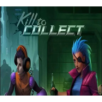 Kill to Collect