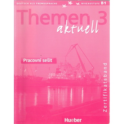 Themen aktuell 3 Zertifikatsband - Pracovní sešit