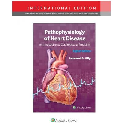 Pathophysiology of Heart Disease - Leonard S. Lilly