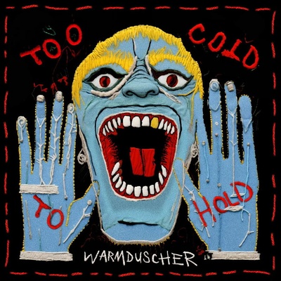 WARMDUSCHER - TOO COLD TO HOLD (1CD)