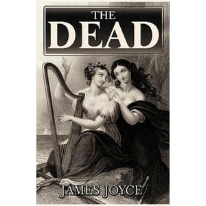 The Dead | James Joyce (ISBN: 9781441488374)