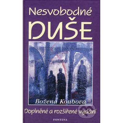 Nesvobodné duše - Božena Koubová