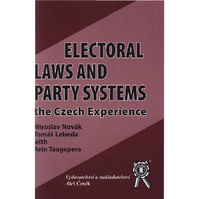 Electoral Laws and Party Systems - Tomáš Lebeda, Miroslav Novák, Rein Taagepera