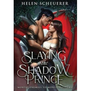 Slaying the Shadow Prince | Helen Scheuerer (ISBN: 9781922903099)