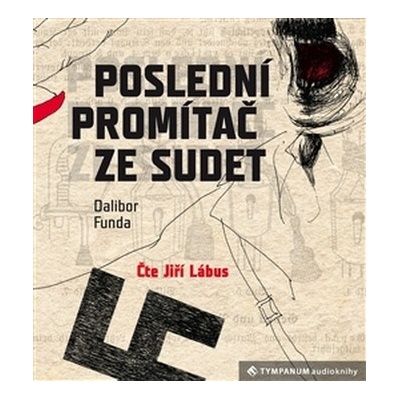 Poslední promítač ze Sudet - Dalibor Funda