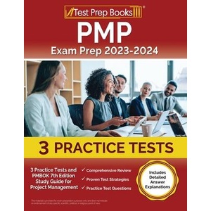 PMP Exam Prep 2023-2024: 3 Practice Tests and PMBOK 7th Edition Study Guide for Project Management [Includes Detailed Answer Explanations] | Joshua Rueda (ISBN: 9781637755105)