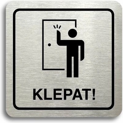 Accept Piktogram "klepat! II" (80 × 80 mm) (stříbrná tabulka - černý tisk)