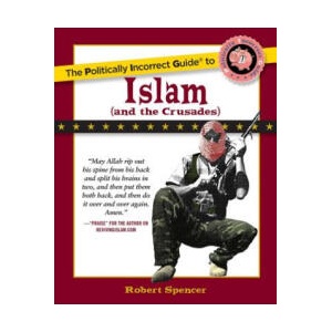 Politically Incorrect Guide to Islam (And the Crusades) | Robert Spencer (2005)