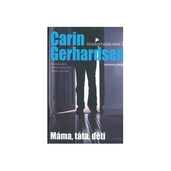Máma, táta, děti - Carin Gerhardsen