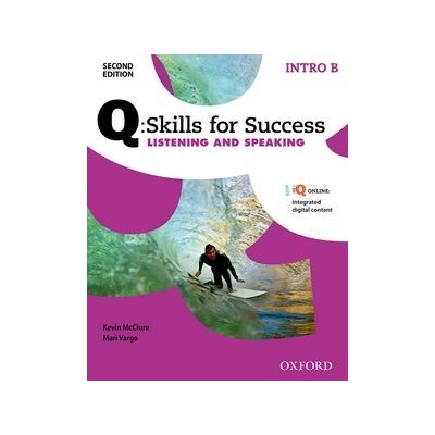 Q Skills for Success: Intro Level: Listening & Speaking Split Student Book B with IQ Online