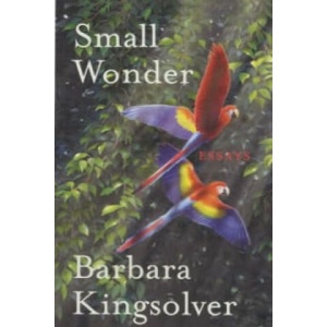 Small Wonder | Barbara Kingsolver (2003)