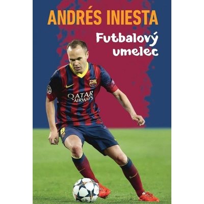 Andrés Iniesta Futbalový umelec