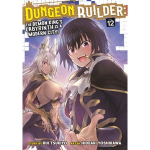 Dungeon Builder: The Demon King's Labyrinth Is a Modern City! (Manga) Vol. 12 (ISBN: 9798895616703)