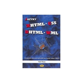 Jazyky XHTML CSS DHTML WML Petr Pexa