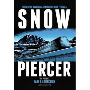 Snowpiercer The Prequel: Extinction (ISBN: 9781785868832)