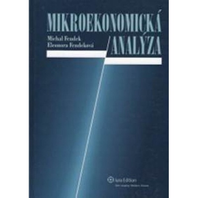 Mikroekonomická analýza - Michal Fendek