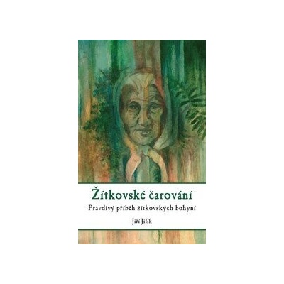 Žítkovské čarování - Jiří Jilík