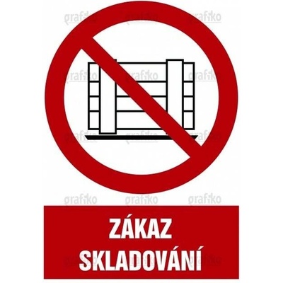 Grafiko | Zákaz skladování - Text obrázku Zákaz skladování, Materiál Plast, Rozměr 297x210mm