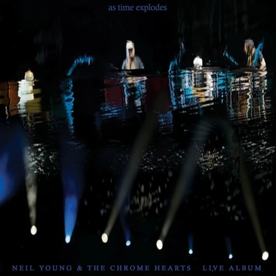 Young Neil And The Chrome Hearts - As Time Explodes - Live Album - CD