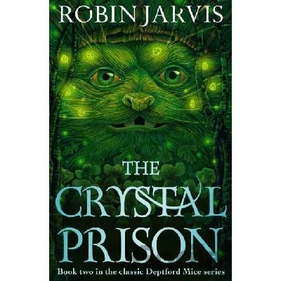 The Crystal Prison : Book Two of The Deptford Mice