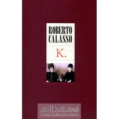 K. Calasso Roberto: Franz Kafka