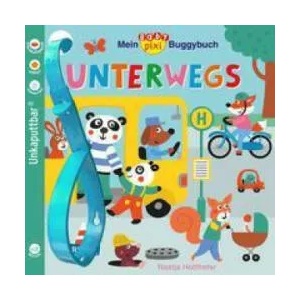 Baby Pixi (unkaputtbar) 107: Mein Baby-Pixi-Buggybuch: Unterwegs | Nastja Holtfreter (2022)