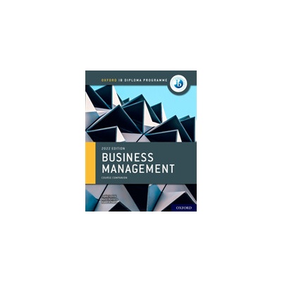 Oxford IB Diploma Programme: Business Management Course Book Lomine Loykie