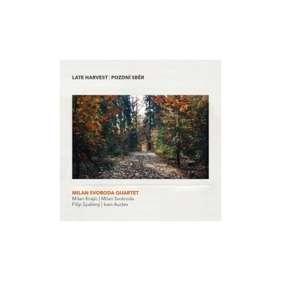 Svoboda Milan Quartet - Pozdní sběr CD