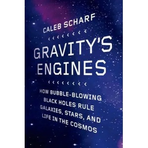 Gravity's Engines | Caleb A. Scharf (2013)