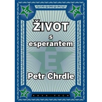 Život s esperantem - Petr Chrdle