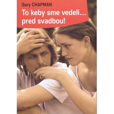 To keby sme vedeli... pred svadbou! - 2. vyd. - Gary Chapman