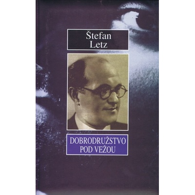 Dobrodružstvo pod vežou - Štefan Letz