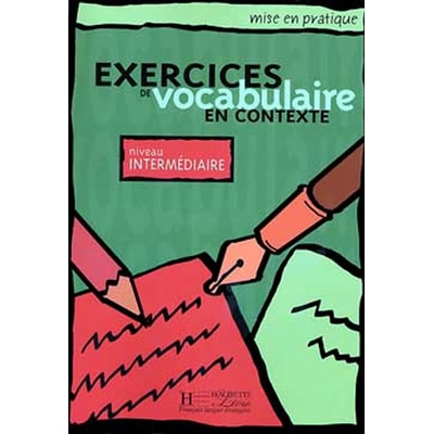 Exercices de Vocabulaire en Contexte Intermediaire
