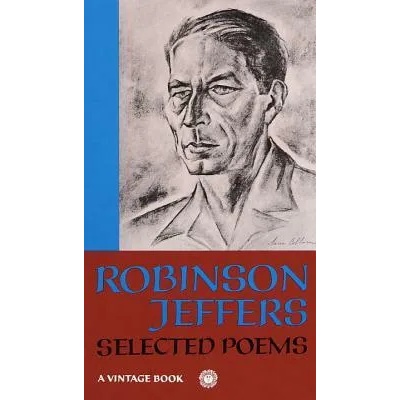 Selected Poems of Robinson Jeffers | Robinson Jeffers
