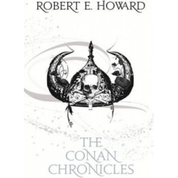 The Conan Chronicles - Robert E. Howard