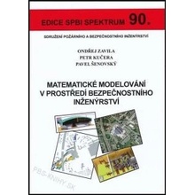 Matematické modelování v prostředí bezpečnostního inženýrství - Ondřej Zavila