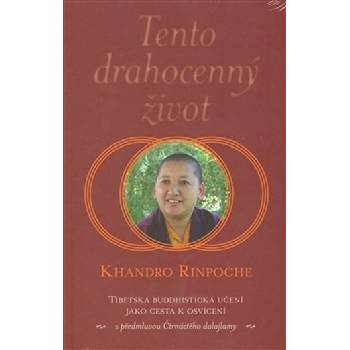 Tento drahocenný život - Khandro Rinpoče
