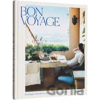GESTALTEN Bon Voyage: Botique hotels for the conscious traveler