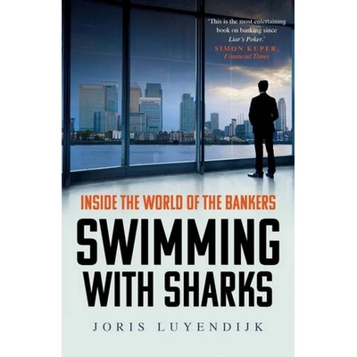 Swimming with Sharks - Luyendijk Joris