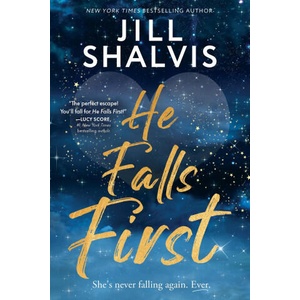 He Falls First | SHALVIS JILL (ISBN: 9781464243899)