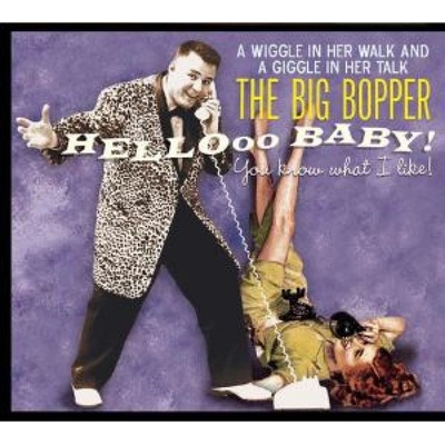 Big Bopper - Hello Baby - You Know What