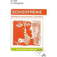 Schizofrénie - Pre pacientov a príbuzných - D.Hell, D. Schüpbach