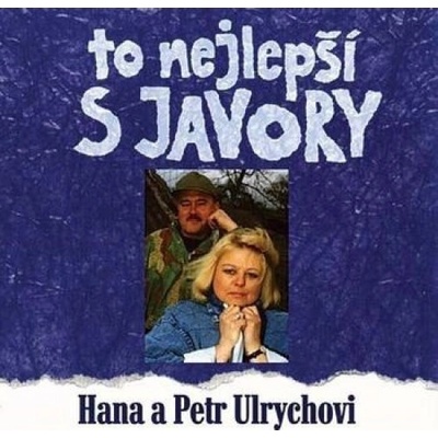 Hana a Petr Ulrychovi - To nejlepší s Javory CD