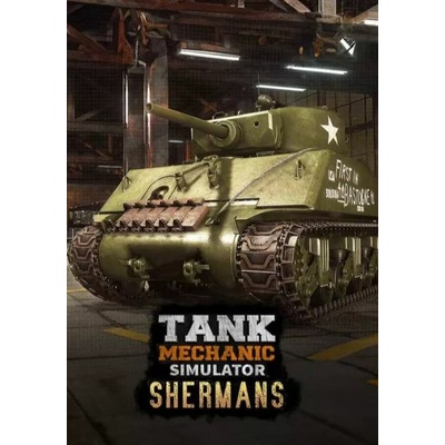 Tank Mechanic Simulator - Shermans