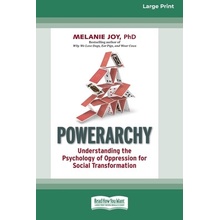 Powerarchy: Understanding the Psychology of Oppression for Social Transformation [Standard Large Print 16 Pt Edition] Joy MelaniePaperback