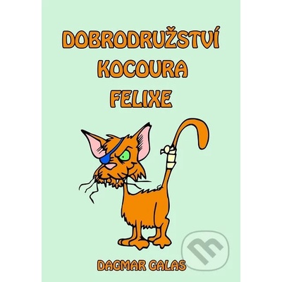 Dobrodružství kocoura Felixe - Dagmar Galas