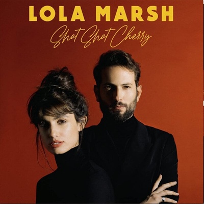 Lola Marsh - Shot Shot Cherry (LP) (0602438922901)