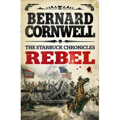 Bernard Cornwell - Rebel – Hledejceny.cz