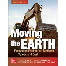 Moving the Earth: Excavation Equipment, Methods, Safety, and Cost, Seventh Edition